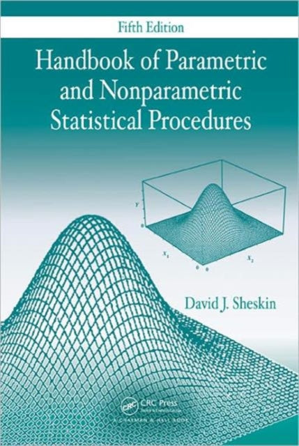 Book cover of: Handbook of Parametric and Nonparametric Statistical Procedures, Fifth Edition. By: David Sheskin