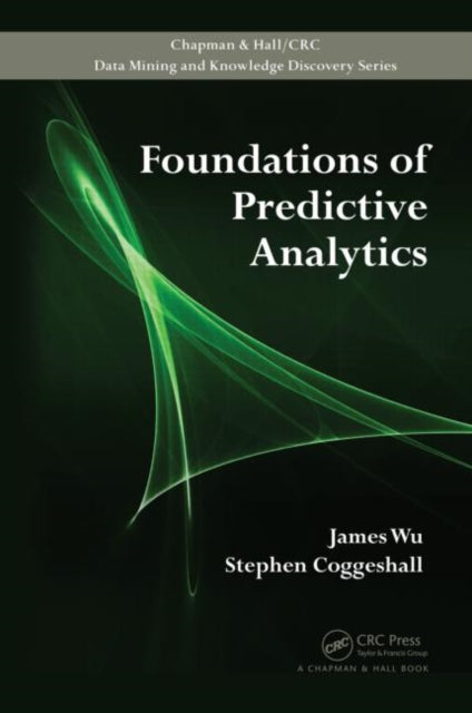 Book cover of: Foundations of Predictive Analytics. By: James Wu