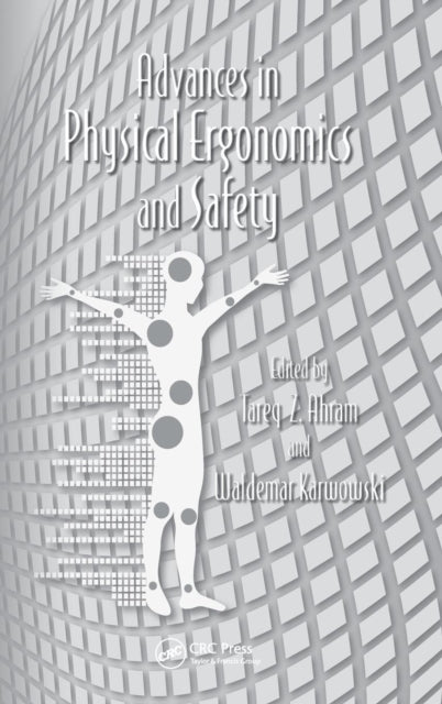 Book cover of: Advances in Physical Ergonomics and Safety. By: Tareq Z. Ahram