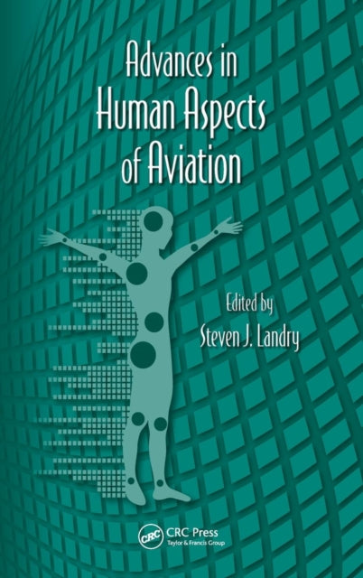 Book cover of: Advances in Human Aspects of Aviation. By: Steven J. Landry