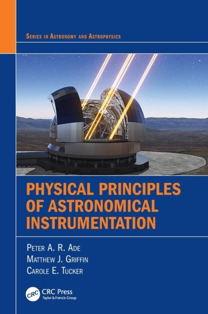 Book cover of: Physical Principles of Astronomical Instrumentation. By: Matthew Griffin