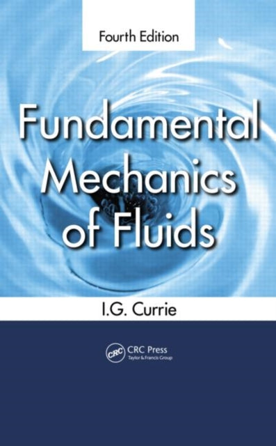 Book cover of: Fundamental Mechanics of Fluids. By: Iain G. Currie