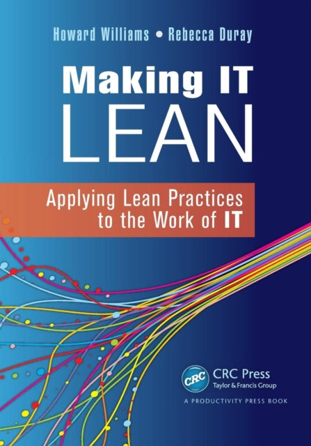 Book cover of: Making IT Lean. By: Howard Williams