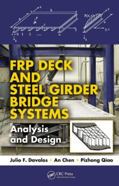 Book cover of: FRP Deck and Steel Girder Bridge Systems. By: Julio F. Davalos