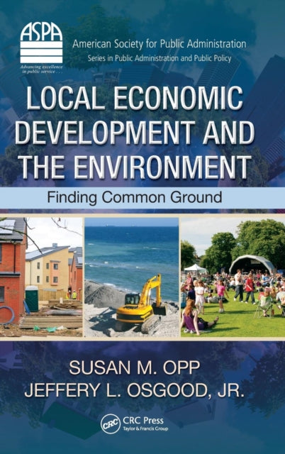 Book cover of: Local Economic Development and the Environment. By: Susan M. Opp