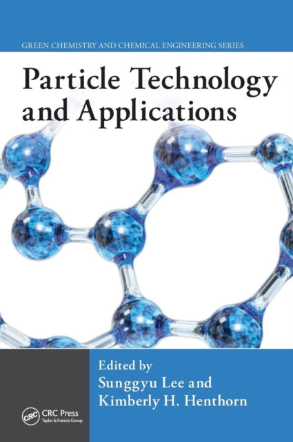 Book cover of: Particle Technology and Applications. By: Sunggyu Lee