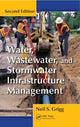 Book cover of: Water, Wastewater, and Stormwater Infrastructure Management. By: Neil S. Grigg
