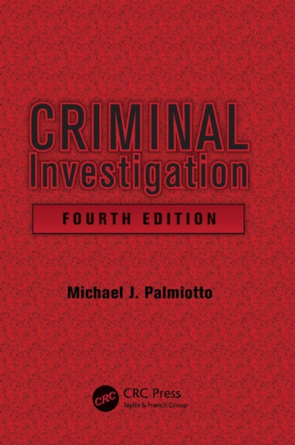 Book cover of: Criminal Investigation. By: Michael Palmiotto