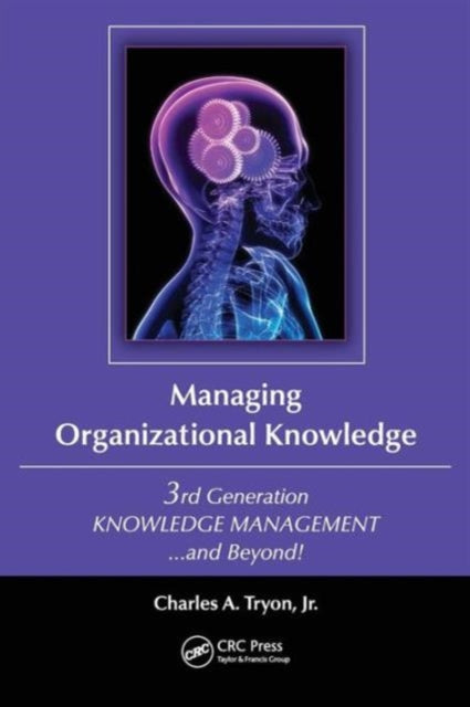 Book cover of: Managing Organizational Knowledge. By: Charles A. Tryon