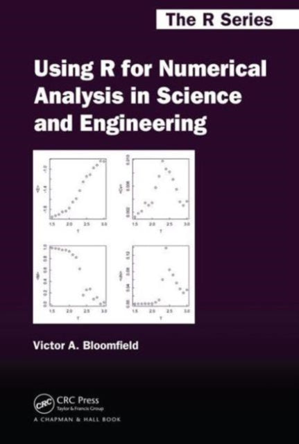 Using R for Numerical Analysis in Science and Engineering