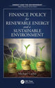Book cover of: Finance Policy for Renewable Energy and a Sustainable Environment