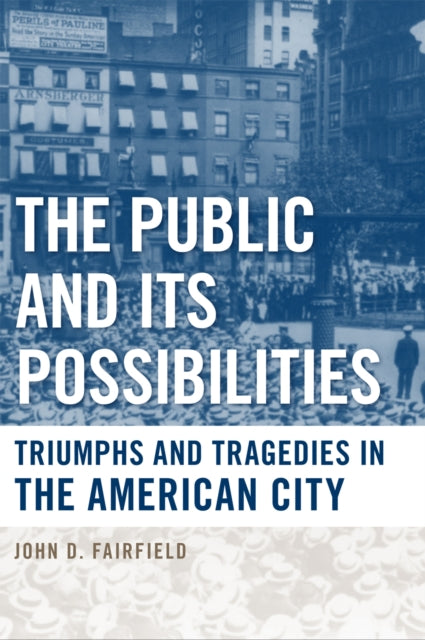 Book cover of: Public and Its Possibilities. By: John D. Fairfield
