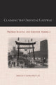 Book cover of: Claiming the Oriental Gateway. By: Shelley Sang-Hee Lee