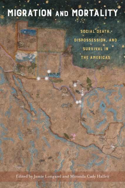 Book cover of: Migration and Mortality. By: Jamie Longazel