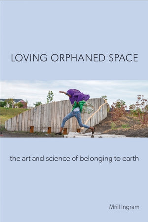 Loving Orphaned Space