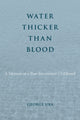 Book cover of: Water Thicker Than Blood. By: George Uba