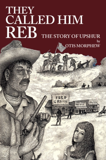Book cover of: They Called Him Reb. By: Otis Morphew