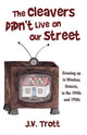Book cover of: Cleaver's Didn't Live on Our Street