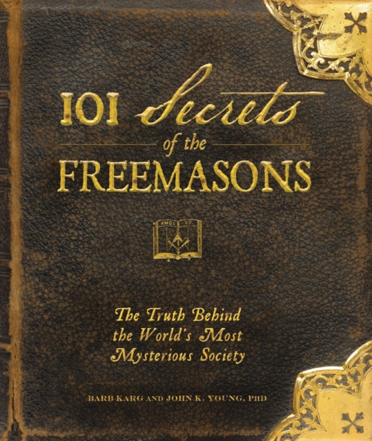 Book cover of: 101 Secrets of the Freemasons
