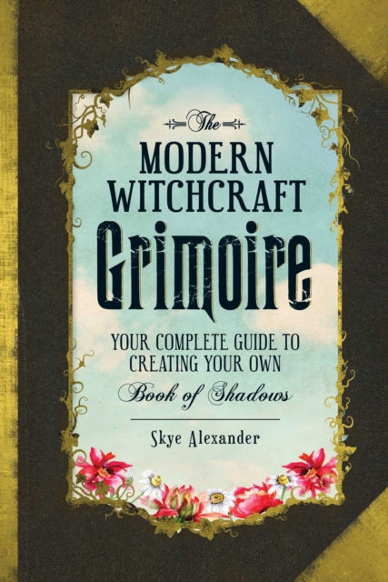 Book cover of: Modern Witchcraft Grimoire. By: Skye Alexander