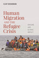 Book cover of: Human Migration and the Refugee Crisis. By: Eliot Dickinson