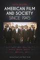 Book cover of: American Film and Society since 1945. By: Leonard Quart