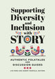 Book cover of: Supporting Diversity and Inclusion with Story