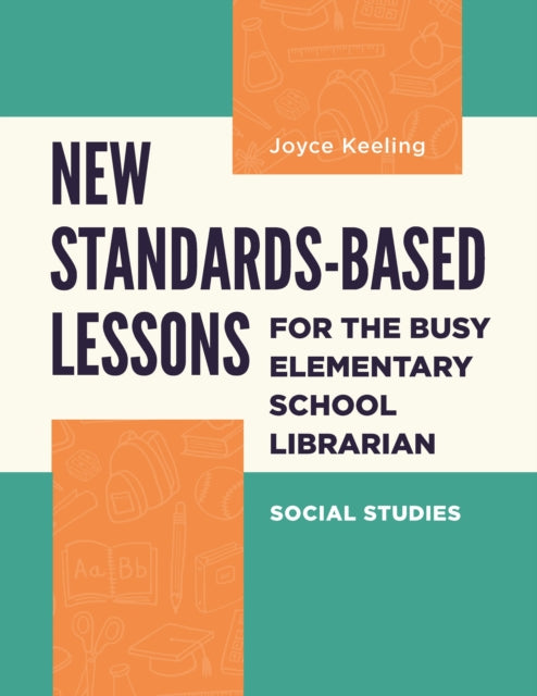 Book cover of: New Standards-Based Lessons for the Busy Elementary School Librarian. By: Joyce Keeling