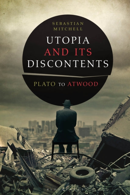 Book cover of: Utopia and Its Discontents. By: Sebastian Mitchell