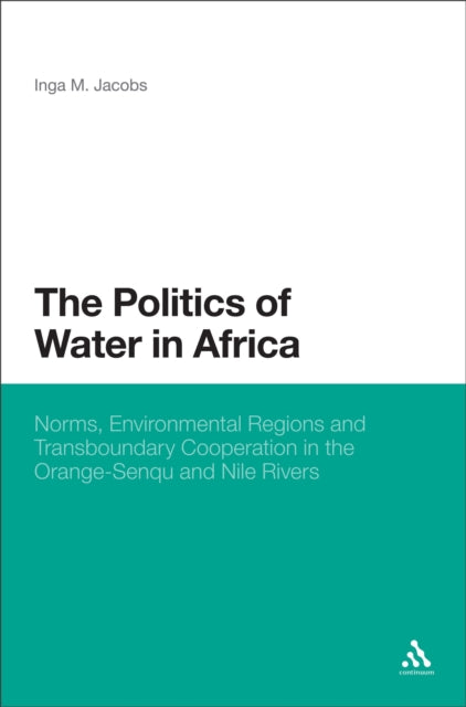 Book cover of: Politics of Water in Africa. By: Inga M. Jacobs