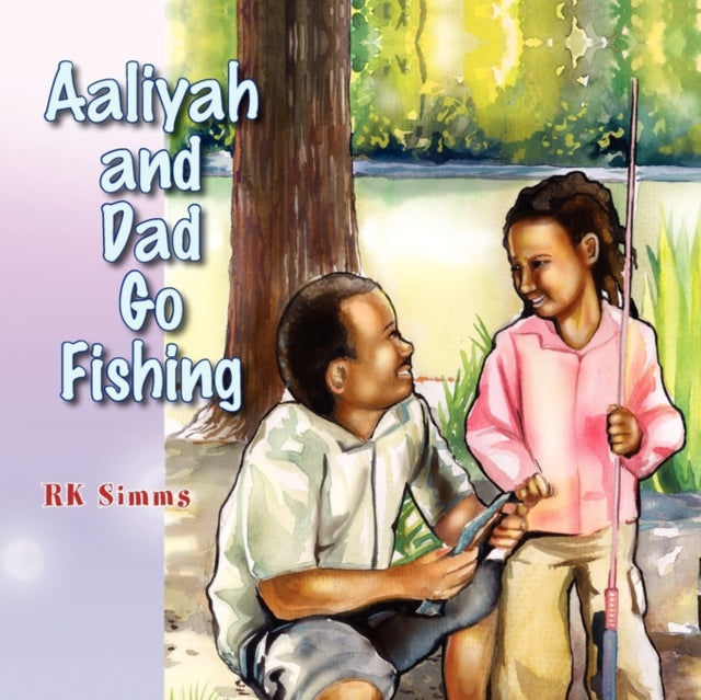 Book cover of: Aaliyah and Dad Go Fishing