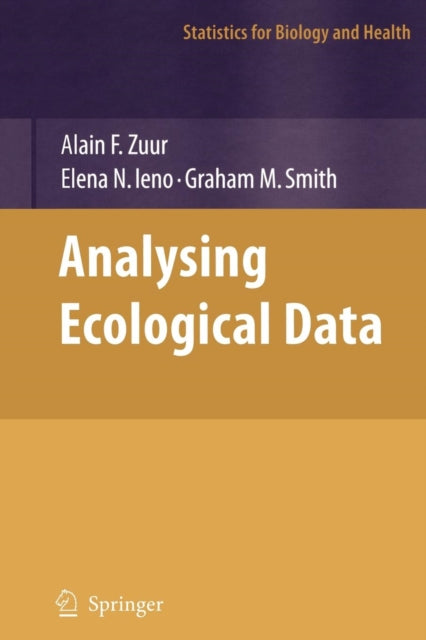 Book cover of: Analyzing Ecological Data. By: Alain F. Zuur