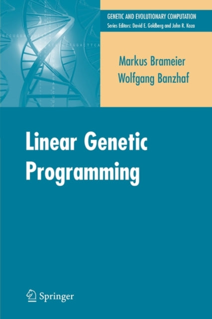 Book cover of: Linear Genetic Programming. By: Markus F. Brameier