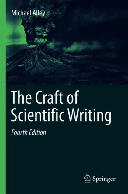 Book cover of: Craft of Scientific Writing. By: Michael Alley