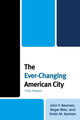 Book cover of: Ever-Changing American City. By: John F. Bauman