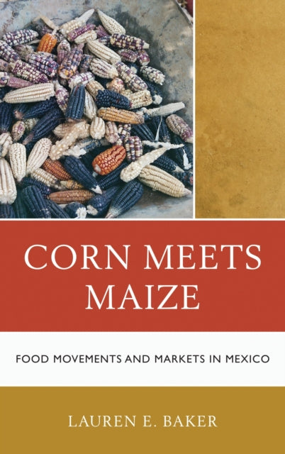 Book cover of: Corn Meets Maize. By: Lauren E. Baker