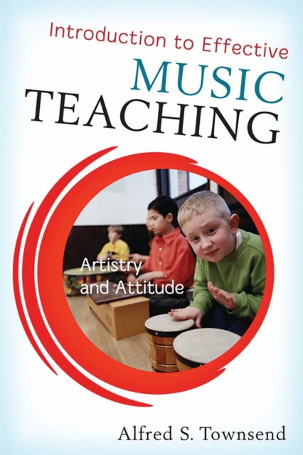Book cover of: Introduction to Effective Music Teaching. By: Alfred S. Townsend