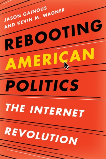 Book cover of: Rebooting American Politics. By: Jason Gainous