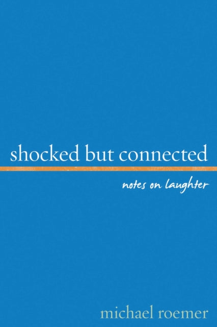 Book cover of: Shocked But Connected. By: Roemer, Michael