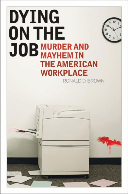 Book cover of: Dying on the Job. By: Ronald D. Brown