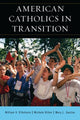 Book cover of: American Catholics in Transition. By: William V. D'Antonio