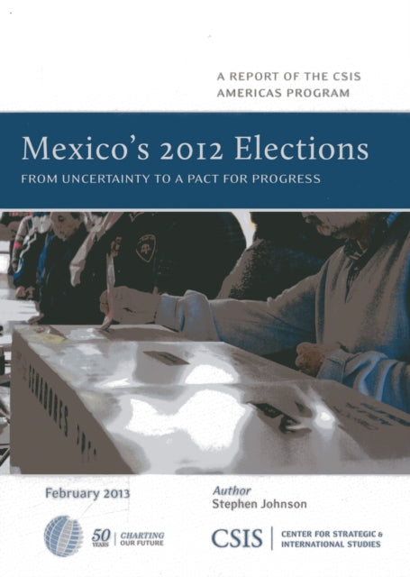 Book cover of: Mexico's 2012 Elections. By: Stephen Johnson