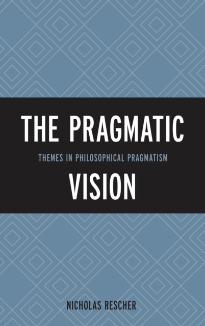 Book cover of: Pragmatic Vision. By: Nicholas Rescher