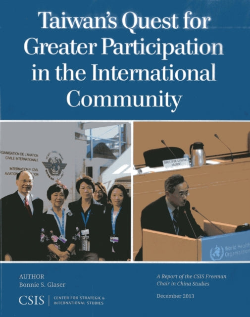 Book cover of: Taiwan's Quest for Greater Participation in the International Community