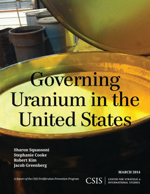 Book cover of: Governing Uranium in the United States. By: Sharon Squassoni