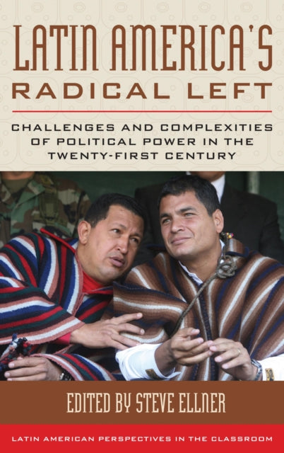Book cover of: Latin America's Radical Left. By: Steve Ellner