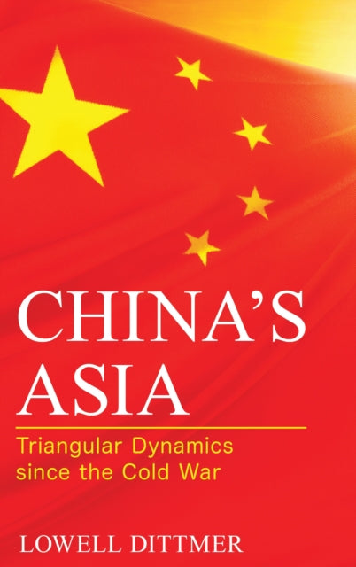 Book cover of: China's Asia. By: Lowell Dittmer