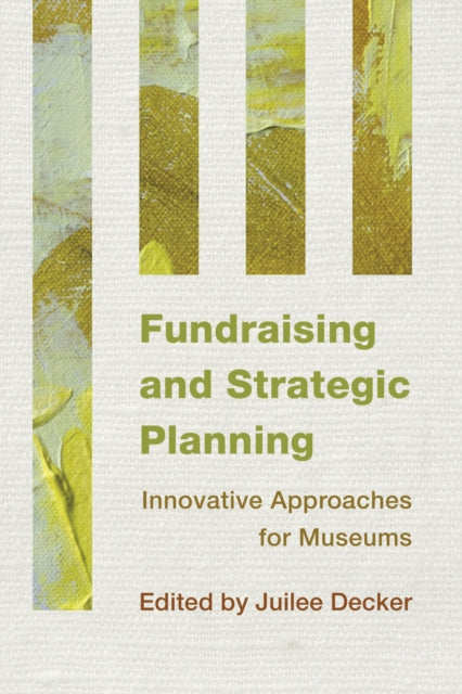 Book cover of: Fundraising and Strategic Planning. By: Decker