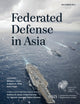 Book cover of: Federated Defense in Asia. By: Michael J. Green