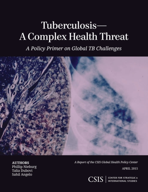 Book cover of: Tuberculosis—A Complex Health Threat. By: Phillip Nieburg